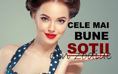 Cele mai bune sotii din zodiac