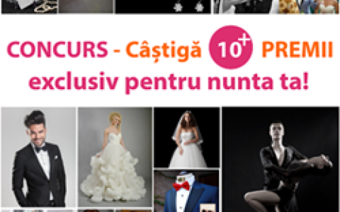 CONCURS -Castiga 10+ premii EXCLUSIV pentru NUNTA TA!